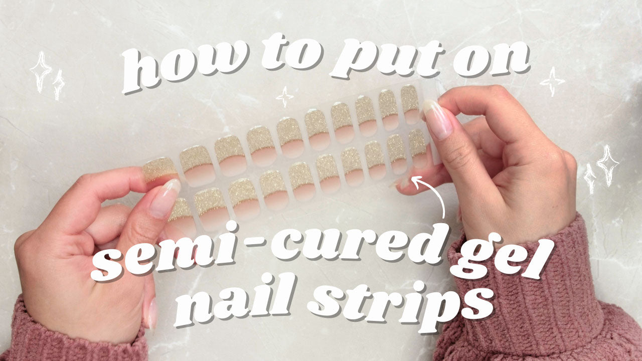 Load video: Video tutorial teaching how to put on semi-cured gel nail strips